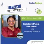 Keabetswe Pheko-Moshagane, Managing Director of Absa Bank Botswana named InstinctBusiness Magazine CEO of the week